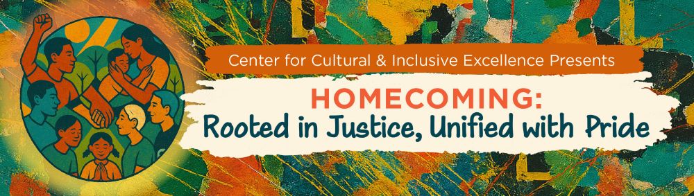 colorful banner (hues of orange, blue, yellow, and black) with header Homecoming: Rooted in Justice, United with Pride